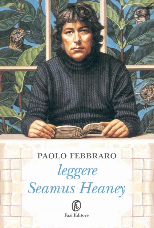 Cover of the book Leggere Seamus Heaney by Paolo Febbraro, Fazi Editore