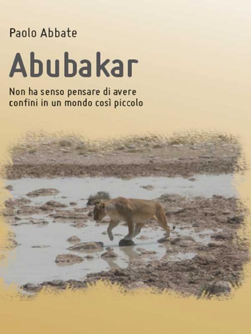 Cover of the book Abubakar by Paolo Abbate, Youcanprint