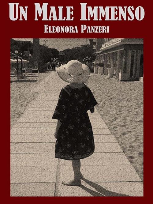 Cover of the book Un Male Immenso by Eleonora Panzeri, Youcanprint Self-Publishing