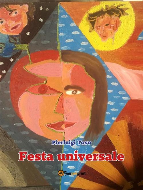 Cover of the book Festa universale by Pierluigi Toso, Youcanprint