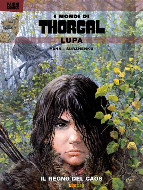 Cover of the book I mondi di Thorgal: Lupa 2. Il regno del caos by Yann, Roman Surzhenko, Panini Spa - Socio Unico