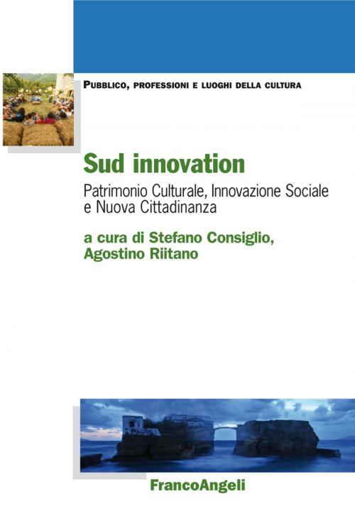 Cover of the book Sud innovation. Patrimonio culturale, innovazione sociale e nuova cittadinanza by AA. VV., Franco Angeli Edizioni