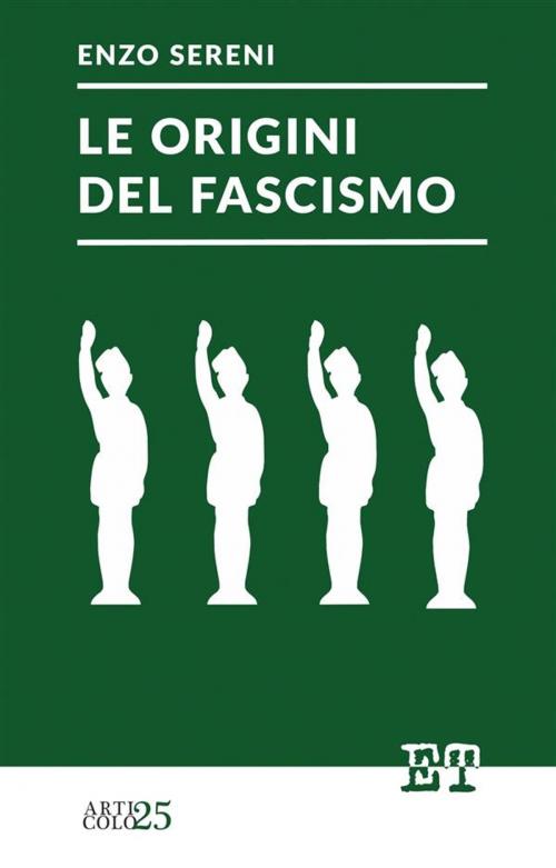 Cover of the book Le origini del fascismo by Enzo Sereni, Edizioni Trabant