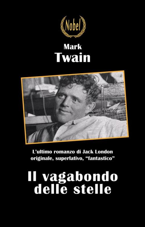 Cover of the book Il vagabondo delle stelle by Jack London, Nobel