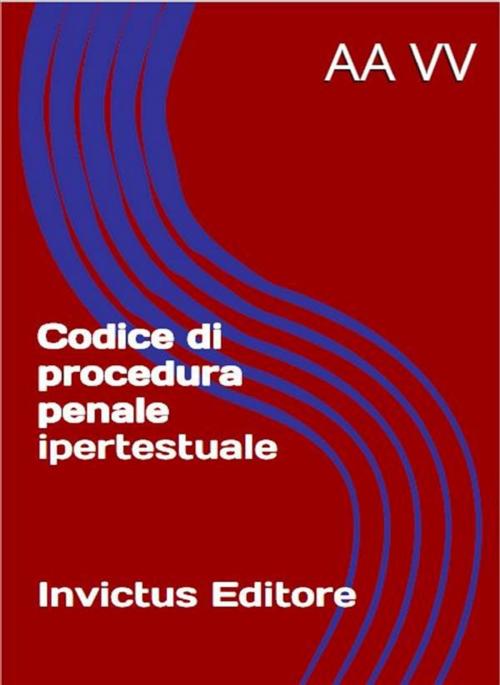 Cover of the book Codice di procedura penale by anonymous, Invictus Editore