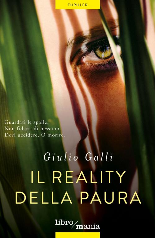 Cover of the book Il reality della paura by Giulio Galli, Libromania