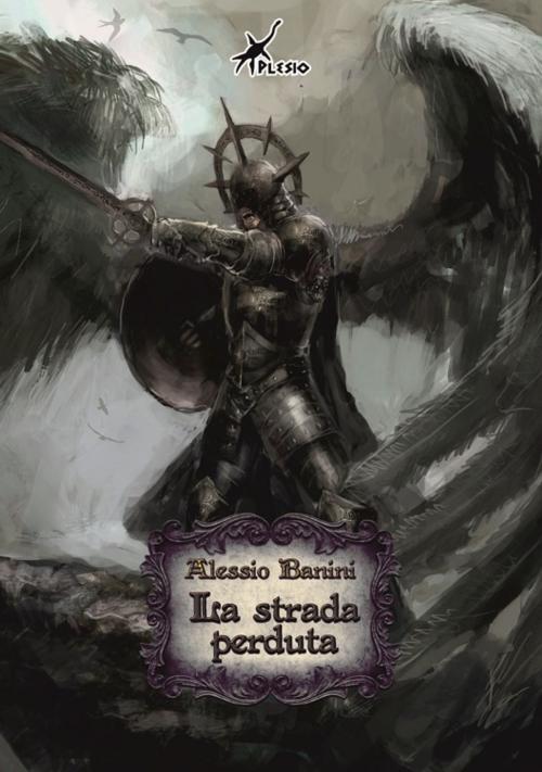 Cover of the book La strada perduta by Alessio Banini, Plesio Editore