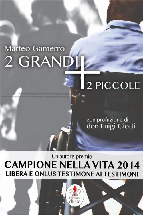 Cover of the book 2 grandi + 2 piccole by Matteo Gamerro, Edizioni dEste