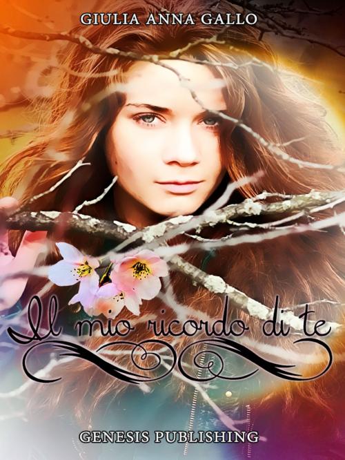 Cover of the book Il mio ricordo di te by Giulia Anna Gallo, Genesis Publishing