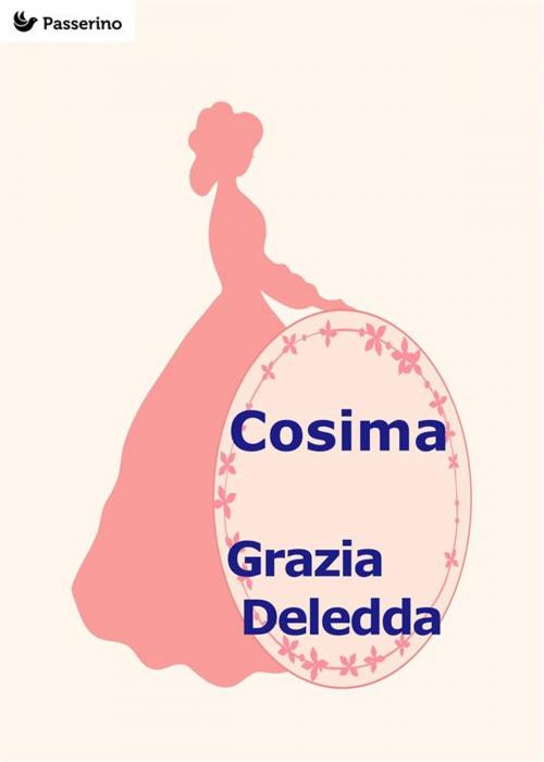 Cover of the book Cosima by Grazia Deledda, Passerino