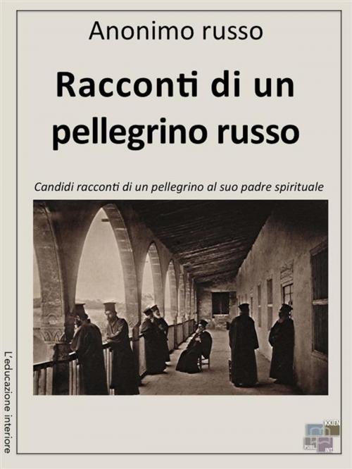 Cover of the book Racconti di un pellegrino russo by Anonimo, KKIEN Publ. Int.