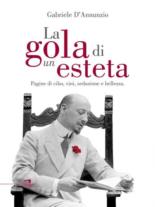 Cover of the book La gola di un esteta by Gabriele D'Annunzio, Wingsbert House
