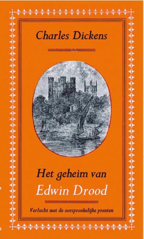 Cover of the book Het geheim van Edwin Drood by Charles Dickens, Meulenhoff Boekerij B.V.
