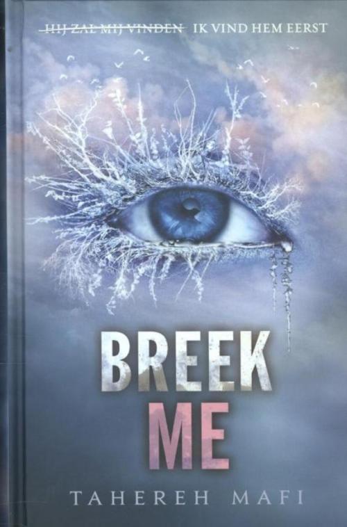 Cover of the book Breek me by Tahereh Mafi, Blossom Books B.V.