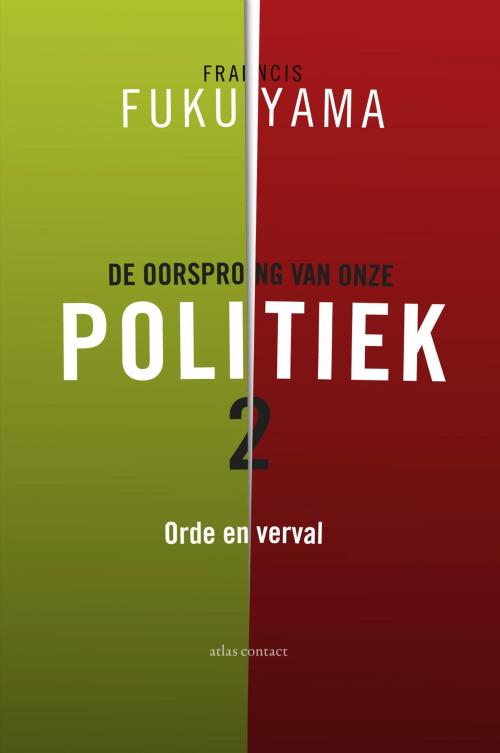 Cover of the book Orde en verval by Francis Fukuyama, Atlas Contact, Uitgeverij