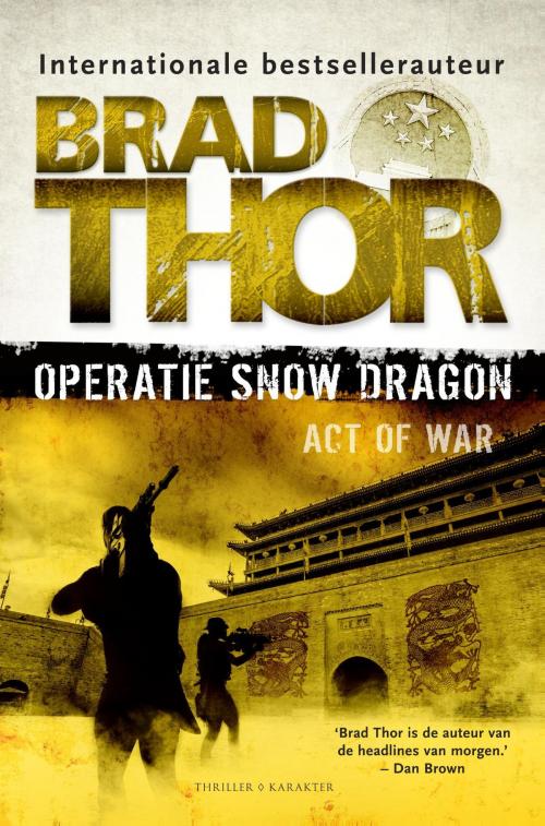 Cover of the book Operatie Snow Dragon by Brad Thor, Karakter Uitgevers BV