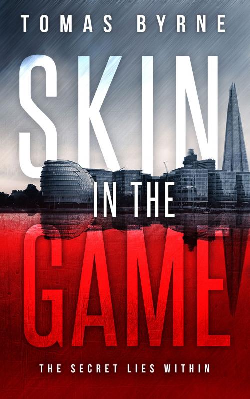 Cover of the book Skin in the Game by Tomas Byrne, Delta Stream Books