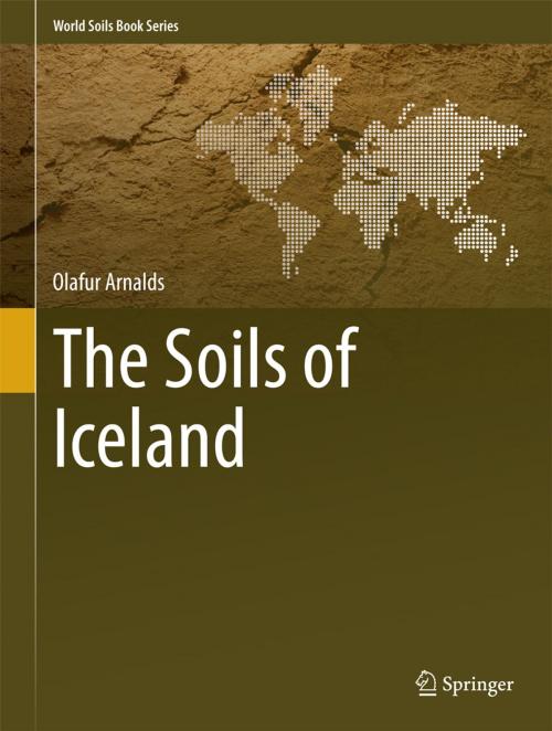 Cover of the book The Soils of Iceland by Olafur Arnalds, Springer Netherlands