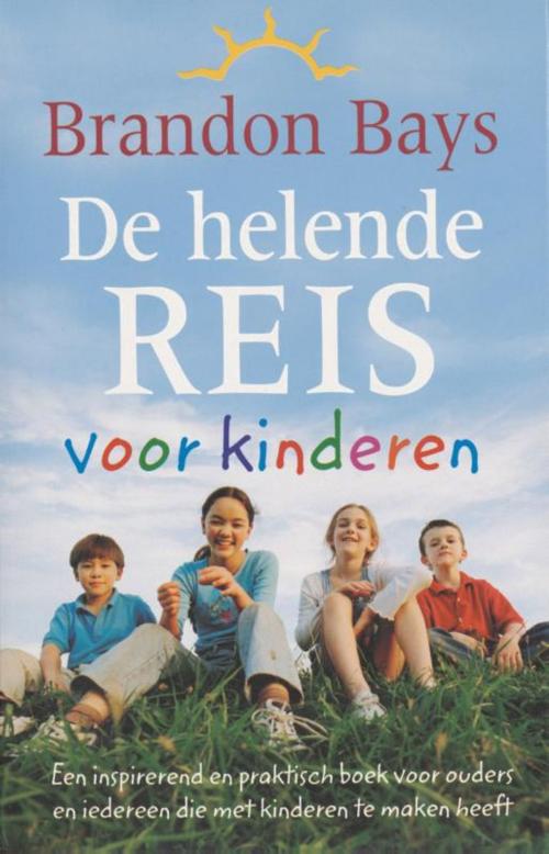 Cover of the book De helende reis voor kinderen by Brandon Bays, Meulenhoff Boekerij B.V.
