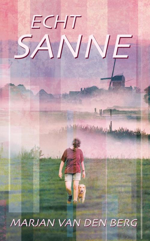 Cover of the book Echt Sanne by Marjan van den Berg, Meulenhoff Boekerij B.V.