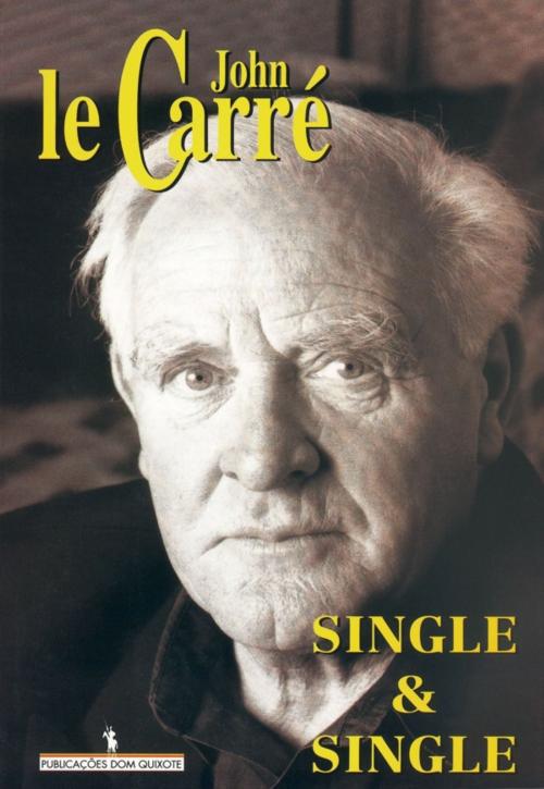 Cover of the book Single e Single by John Le Carré, D. QUIXOTE