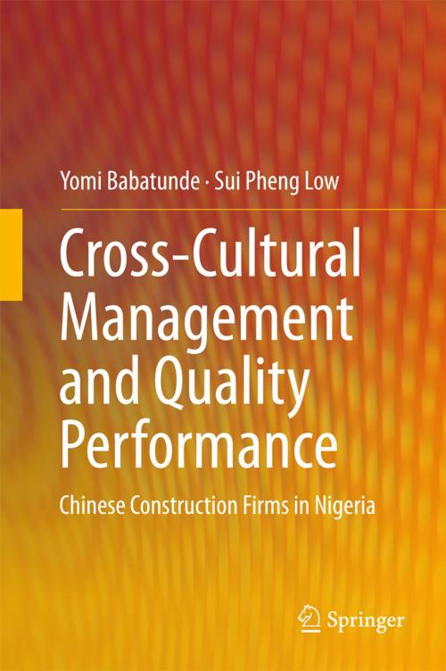 Cover of the book Cross-Cultural Management and Quality Performance by Yomi Babatunde, Sui Pheng Low, Springer Singapore