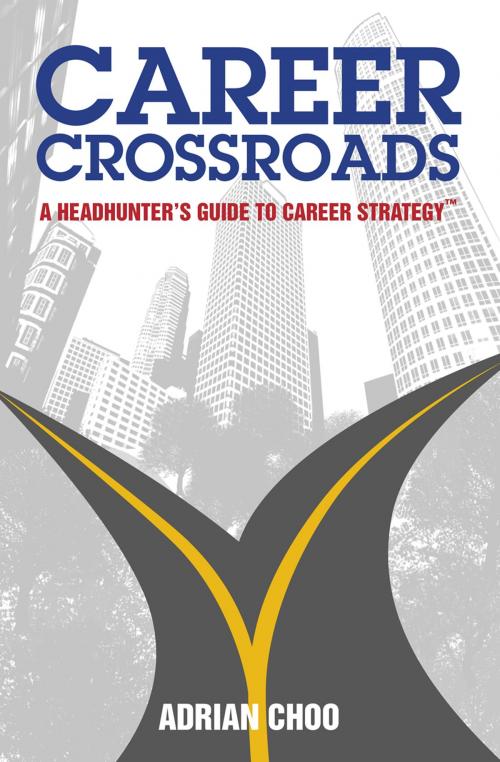 Cover of the book Career Crossroads by Adrian Choo, Marshall Cavendish International