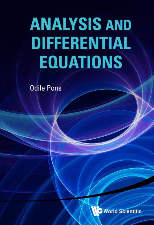 Cover of the book Analysis and Differential Equations by Odile Pons, World Scientific Publishing Company