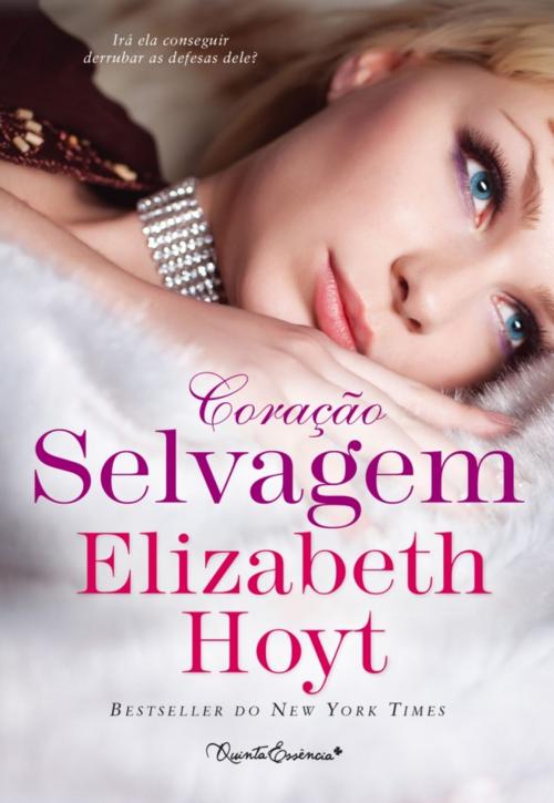 Cover of the book Coração Selvagem by Elizabeth Hoyt, QUINTA ESSÊNCIA