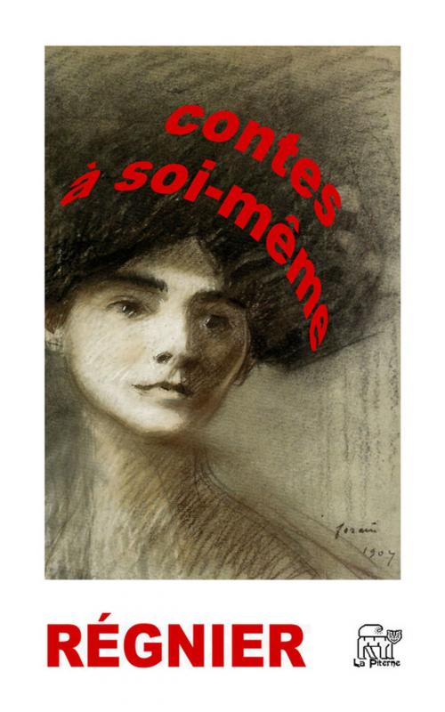 Cover of the book Contes à soi-même by Henri de Régnier, La Piterne