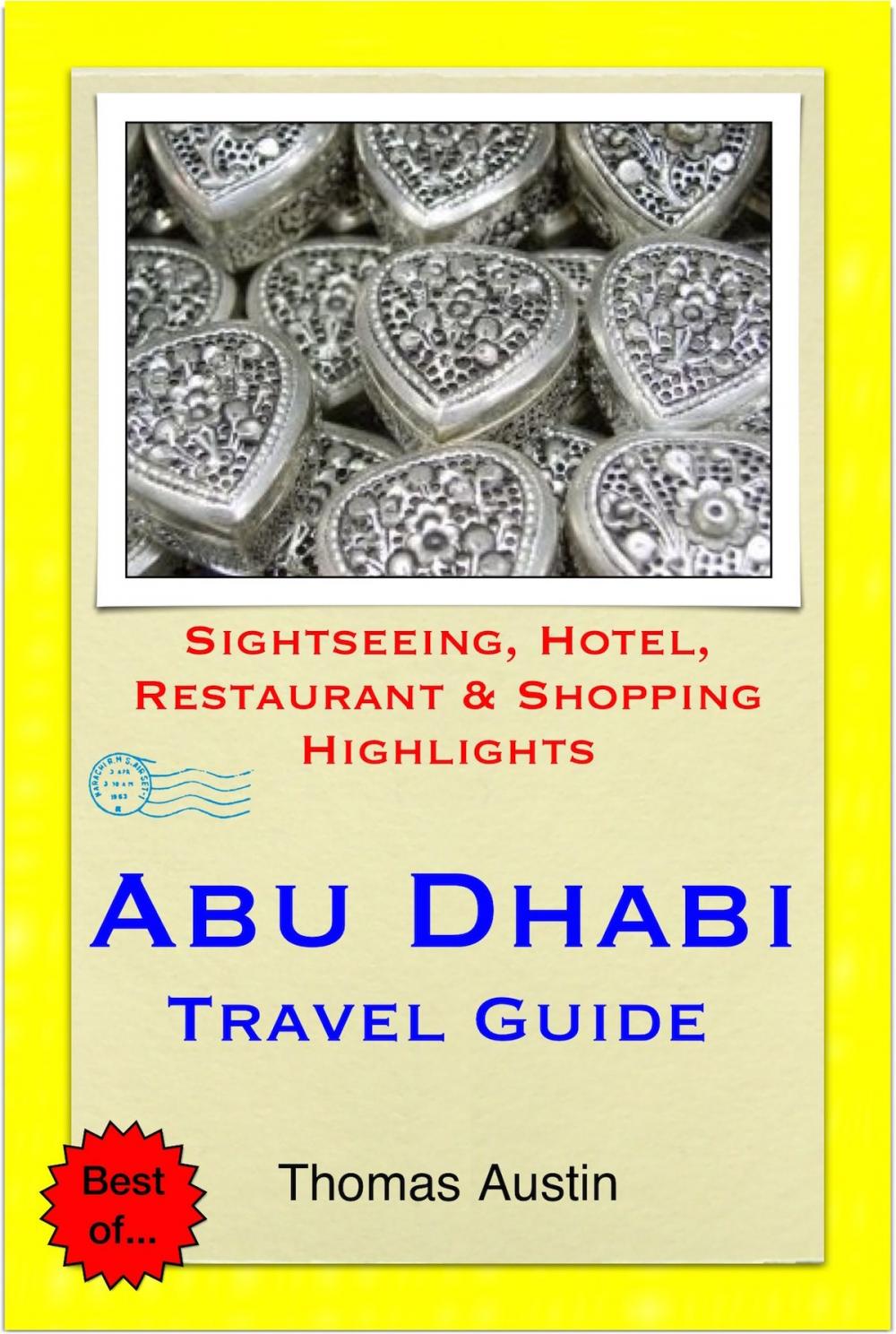 Big bigCover of Abu Dhabi, United Arab Emirates Travel Guide - Sightseeing, Hotel, Restaurant & Shopping Highlights (Illustrated)