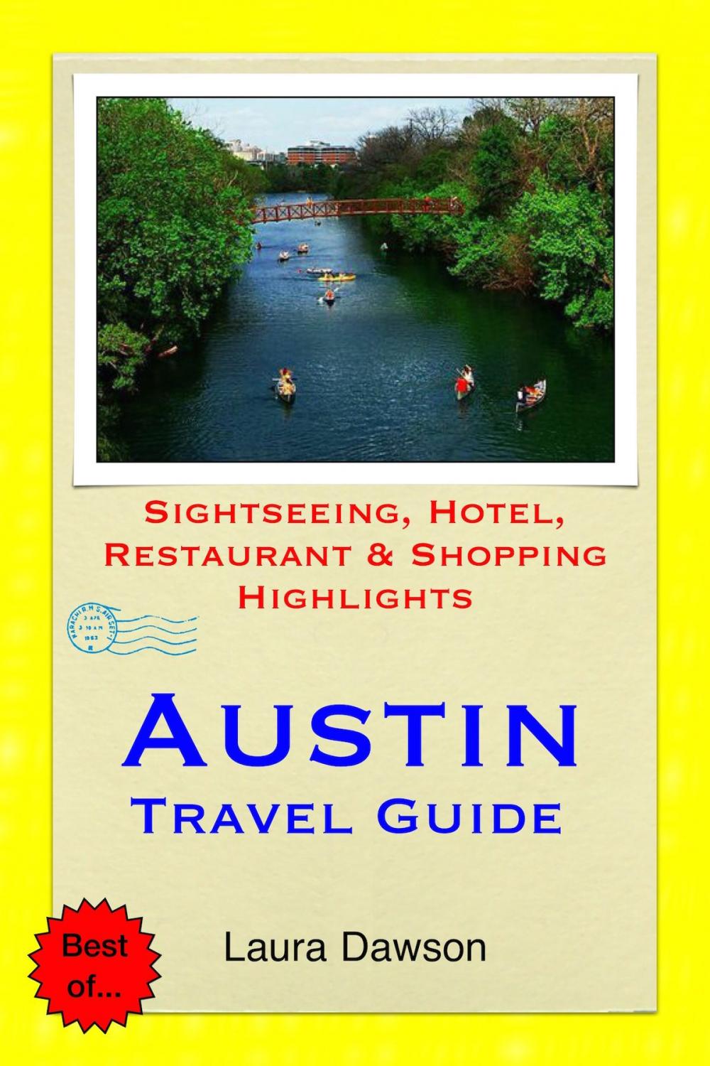 Big bigCover of Austin, Texas Travel Guide - Sightseeing, Hotel, Restaurant & Shopping Highlights (Illustrated)