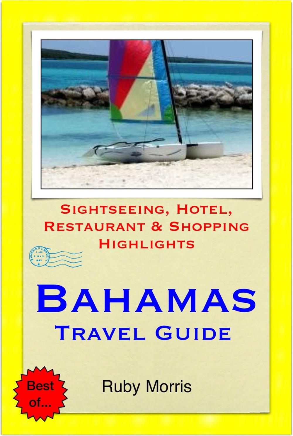 Big bigCover of Bahamas, Caribbean Travel Guide - Sightseeing, Hotel, Restaurant & Shopping Highlights (Illustrated)
