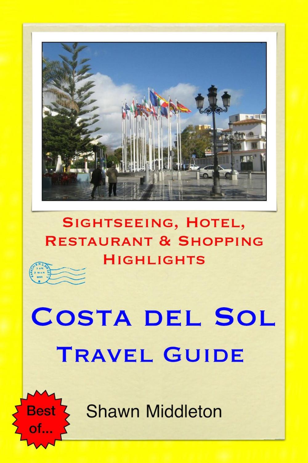 Big bigCover of Costa del Sol Travel Guide - Sightseeing, Hotel, Restaurant & Shopping Highlights (Illustrated)