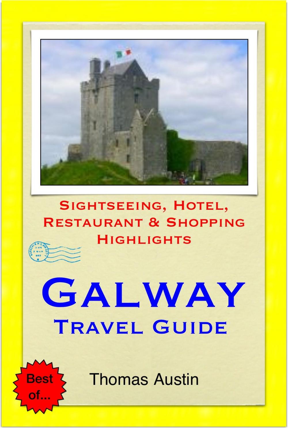 Big bigCover of Galway, Ireland Travel Guide - Sightseeing, Hotel, Restaurant & Shopping Highlights (Illustrated)