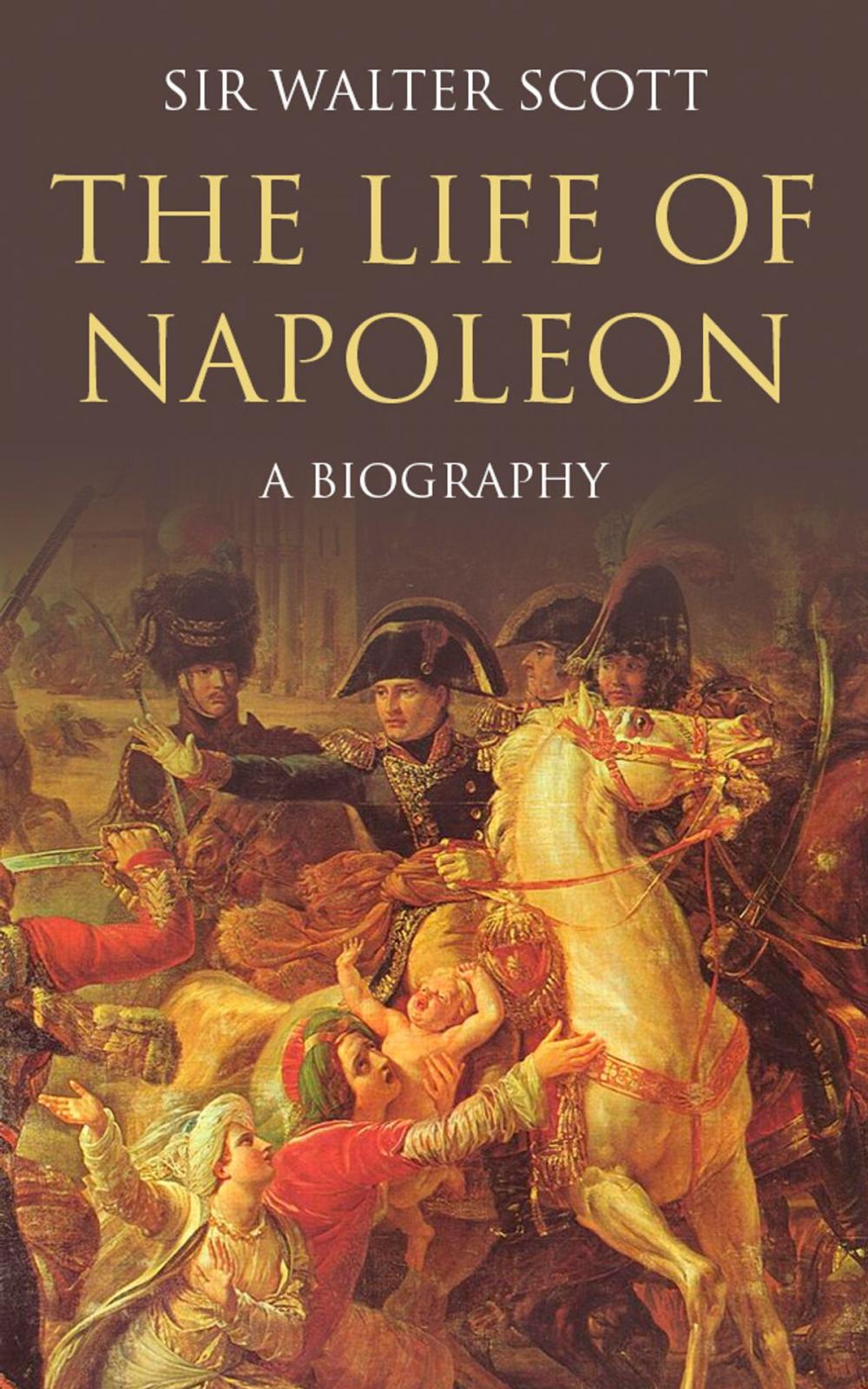 Big bigCover of The Life of Napoleon Buonaparte