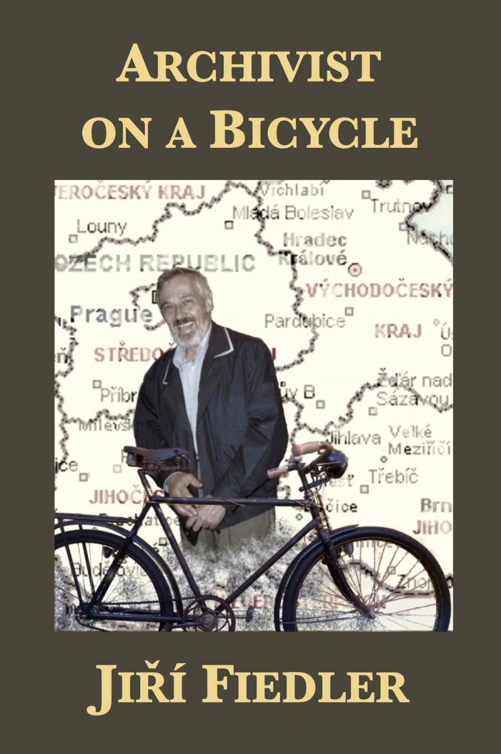 Big bigCover of Archivist on a Bicycle: Jiří Fiedler