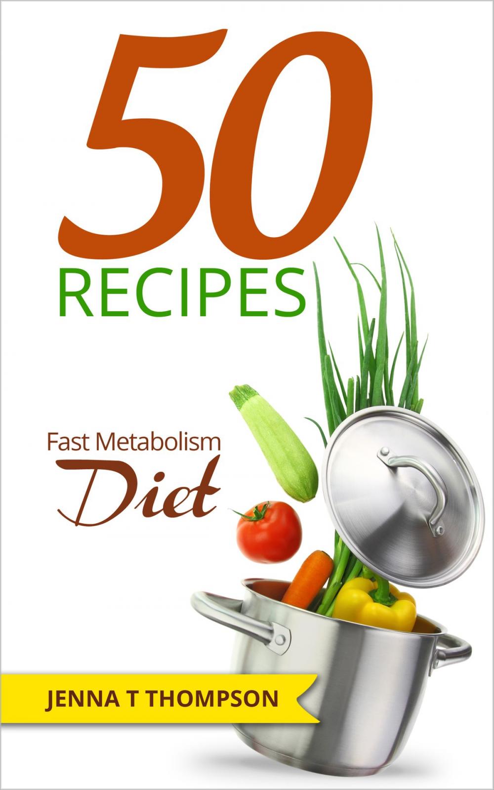 Big bigCover of 50 Recipes Fast Metabolism Diet