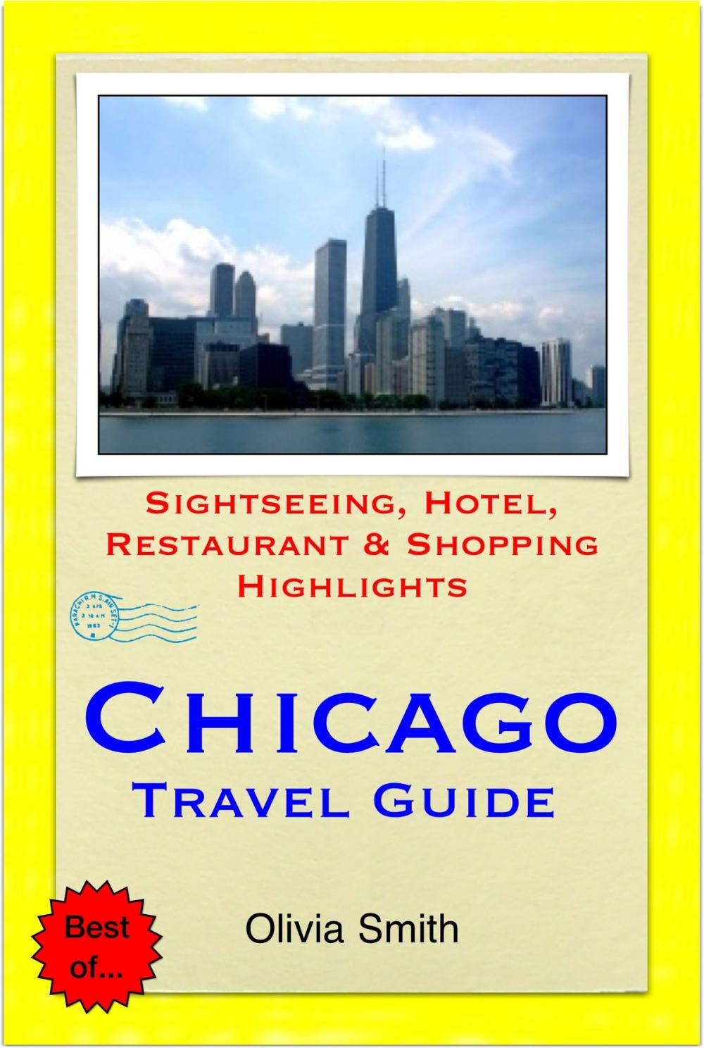 Big bigCover of Chicago, Illinois Travel Guide - Sightseeing, Hotel, Restaurant & Shopping Highlights (Illustrated)