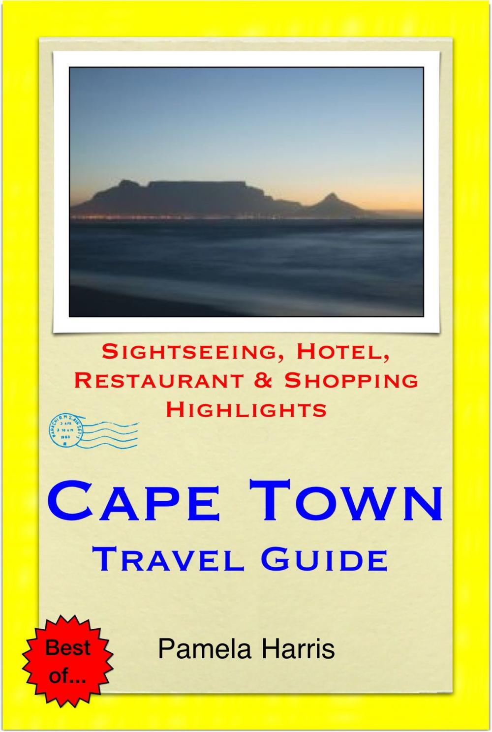 Big bigCover of Cape Town, South Africa Travel Guide - Sightseeing, Hotel, Restaurant & Shopping Highlights (Illustrated)