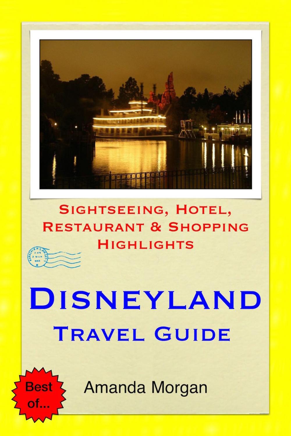Big bigCover of Disneyland, California Travel Guide - Sightseeing, Hotel, Restaurant & Shopping Highlights (Illustrated)
