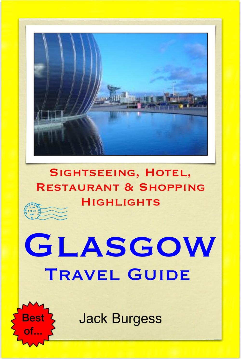 Big bigCover of Glasgow, Scotland Travel Guide - Sightseeing, Hotel, Restaurant & Shopping Highlights (Illustrated)