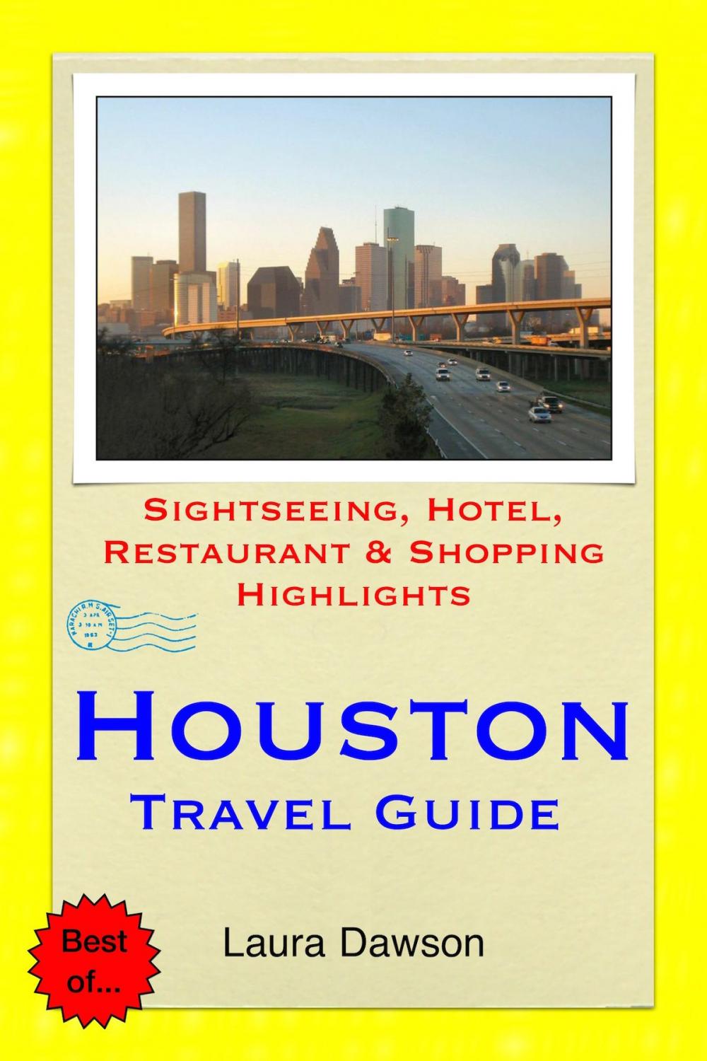 Big bigCover of Houston, Texas Travel Guide - Sightseeing, Hotel, Restaurant & Shopping Highlights (Illustrated)