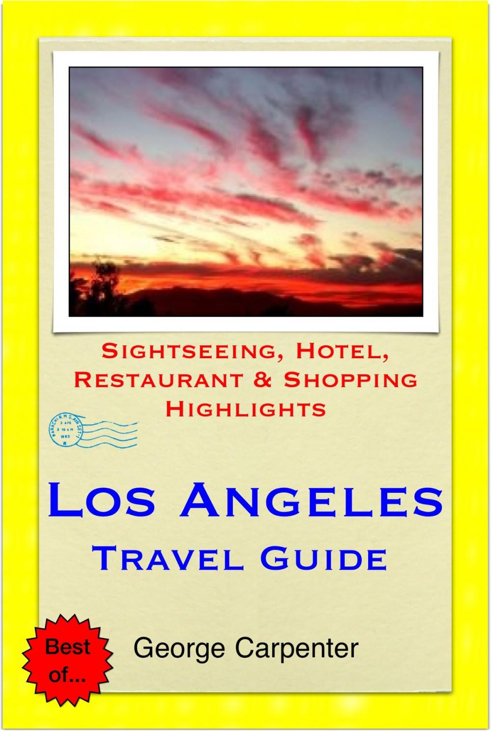 Big bigCover of Los Angeles, California Travel Guide - Sightseeing, Hotel, Restaurant & Shopping Highlights (Illustrated)