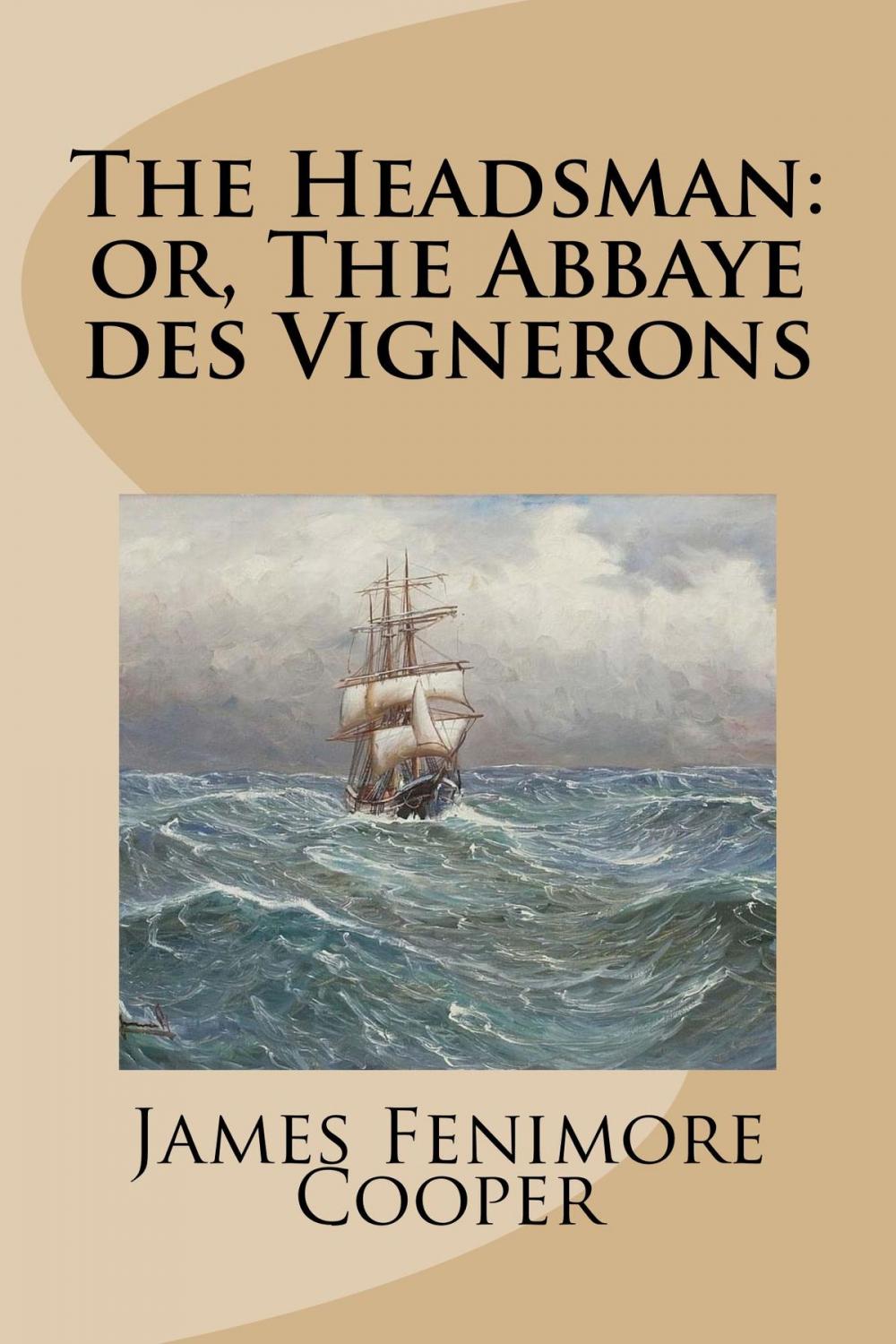Big bigCover of The Headsman: or, The Abbaye des Vignerons