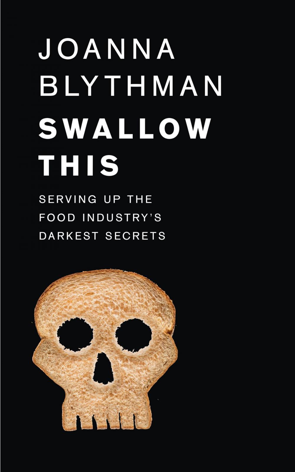 Big bigCover of Swallow This: Serving Up the Food Industry’s Darkest Secrets