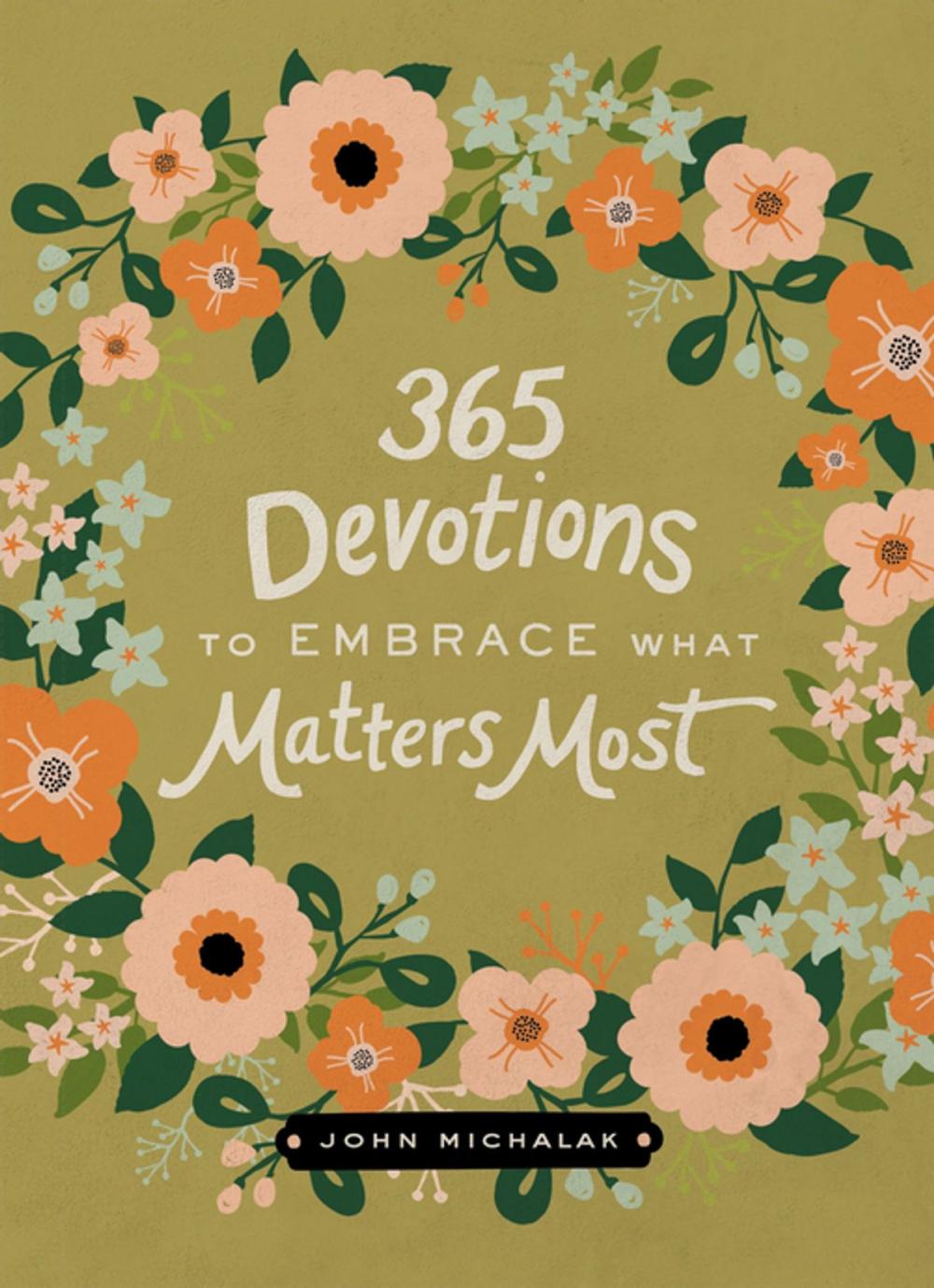 Big bigCover of 365 Devotions to Embrace What Matters Most