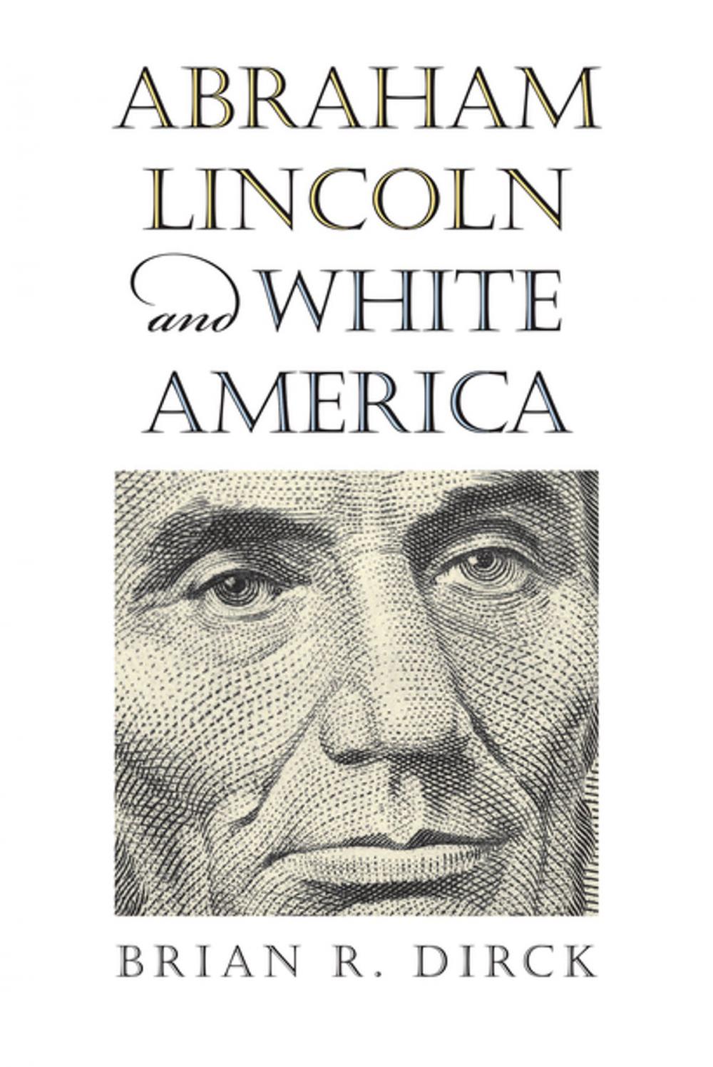 Big bigCover of Abraham Lincoln and White America