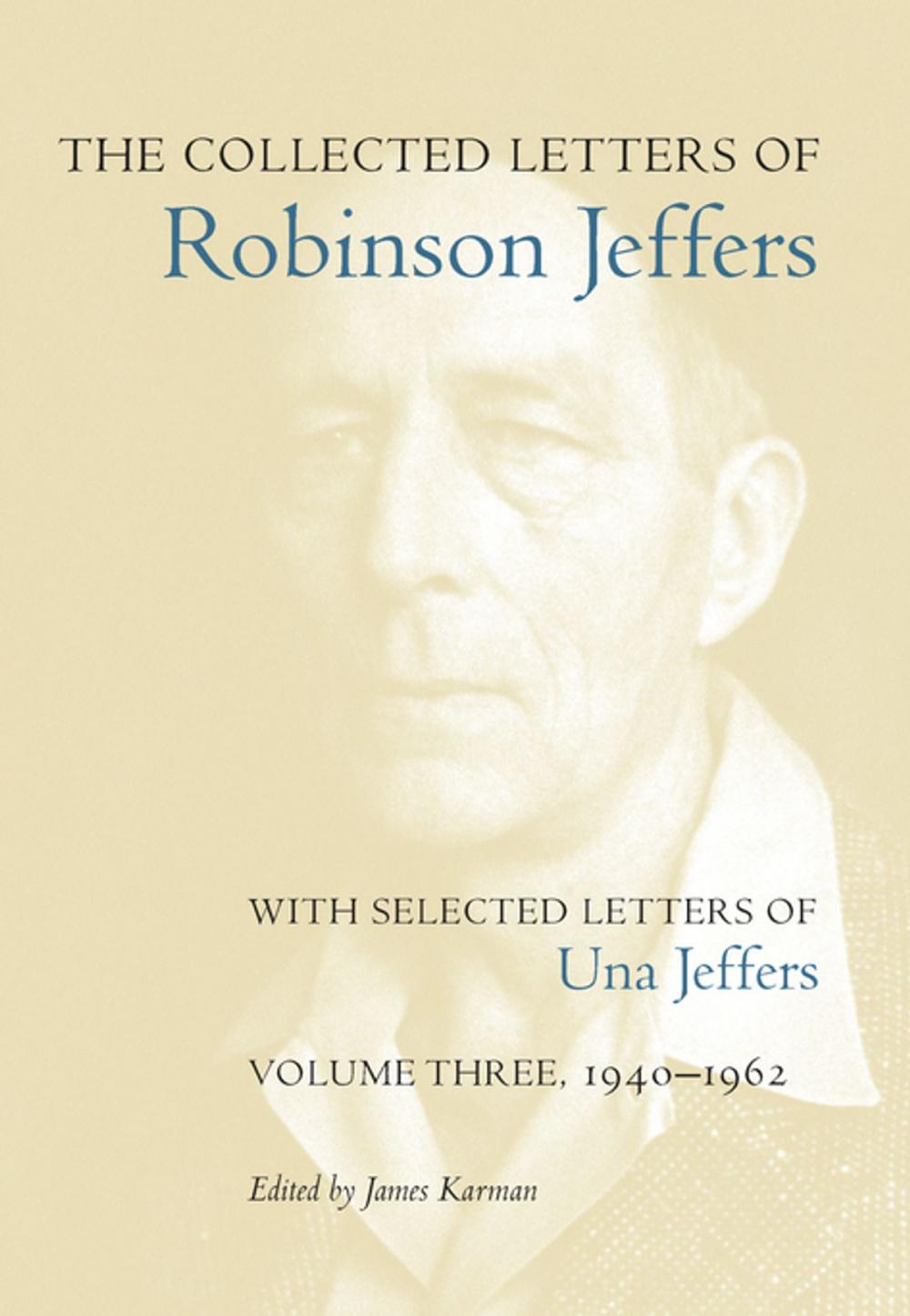 Big bigCover of The Collected Letters of Robinson Jeffers, with Selected Letters of Una Jeffers