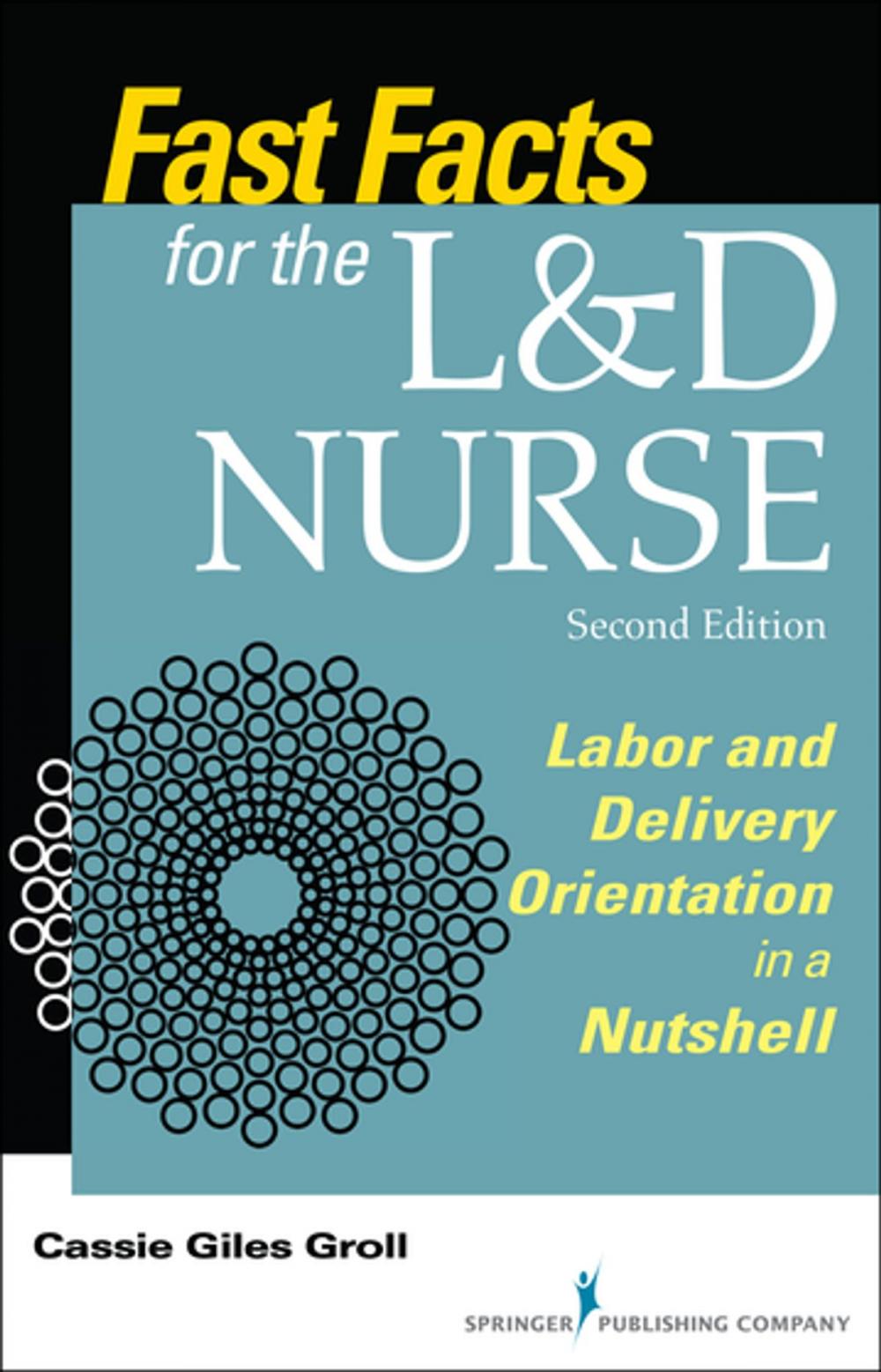Big bigCover of Fast Facts for the L&D Nurse, Second Edition
